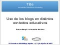 Uso de los blogs en distintos contextos educativos