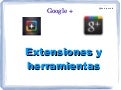 Extensiones y utilidades para Google+ Plus