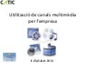Utilització de canals multimèdia per l’empresa cetim