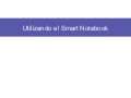 Utilizando El Smart Notebook