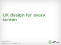 UX design for every screen