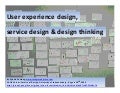 UX design, service design and design thinking