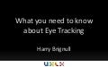 What you need to know about Eye Tracking (New version)