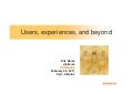 Users, Experience, and beyond