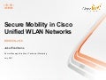 Secure Mobility in Cisco Unified WLAN Networks for Mobile Devices
