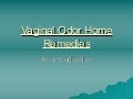 Vaginal odor home remedies