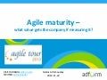 Agile Maturity What Value Gets The Company If Measuring It