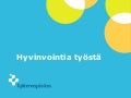Kestävätkö arvot työssä? Harri Vainio Työterveyslaitos