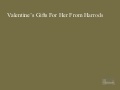 Valentine's gifts for her from harrods