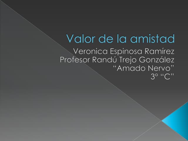 Valor de la amistad.