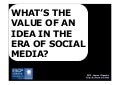 Value of an idea in the era of Social Media 2010
