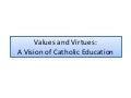 Values and Virtues - A Vision of Catholic Education