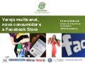Varejo Multicanal e Facebook Commerce