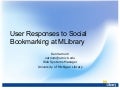 User Responses to Social Bookmarking at MLibrary