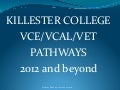 VCE, VCAL & VET 2011