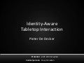 Identity-Aware Tabletop Interaction