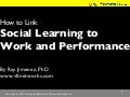 How to Link Social Learning to Work and Performance