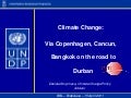 Climate Change: Via Copenhagen, Cancun, Bangkok on the road to Durban