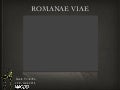Romanae Viae (2012)
