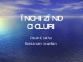Paulo Coelho - câteva vorbe despre viaţă