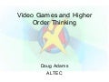 Video Games And Higher Order Thinking