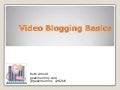 Video blogging basics