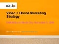 Video + Online Marketing Strategy
