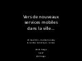 Ville et mobile : nouvelles pistes de services