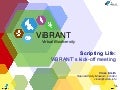 Scripting Life: ViBRANT&rsquo;s Kickoff meeting