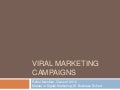 Viral Marketing Campaigns