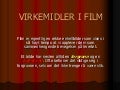 Filmkunnskap 2.Virkemidler