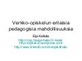 Verkko-opiskelun erilaisia pedagogisia mahdollisuuksia