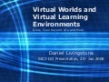 Virtual Worlds And VLEs For Schools