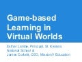 Game-based Learning in Virtual Worlds (a case study from Ireland)