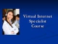 Virtual Internet Specialist