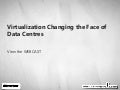 Microsoft India: Virtualization Changing the Face of Data Centres Webcast