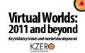 Virtual Worlds 2011+