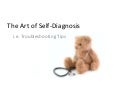 The Art of Self-Diagnosis