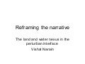 Vishal Narain: Reframing the narrative: The land and water nexus in the periurban interface