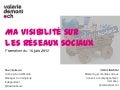 Formation "Ma visibilité sur les réseaux sociaux" du 16 juin 2012