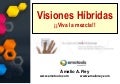 Visiones híbridas: ¡¡Viva la mezcla!!