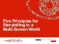 Five Principles for Storytelling in a Multi-Screening World