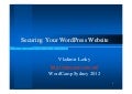 Securing your WordPress Website - Vlad Lasky - WordCamp Sydney 2012