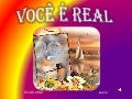 Você é real