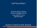 VoIP QuickStart - Rafael Padilha