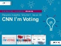 People’s Insights Volume 1 Issue 38: CNN I’m Voting