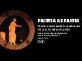 Paideia as Paidia: From Game-Based Learning to a Life Well-Played