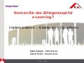 Betina Koetteritz/ Herbert Pfeiffer: Kennen Sie das Erfolgsrezept fuer e-Learning? Implementieren – Etablieren – Optimieren
