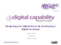 Digital Capability - Designing your digital future by developing a digital roadmap 070312