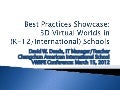 VWBPE: Best Practices Showcase: 3D Virtual Worlds in (K-12/International) Schools